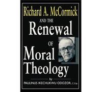 Richard a. McCormick and the Renewal of Moral Theology - Paulinus Ikechukwu Odozor - University of Notre Dame Press - Livre en Anglais - Paperback Paulinus Ikechukwu OdozorPaulinus Ikechukwu Odozor (A