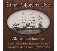 Richard Adrianowicz - Time Ashore Is Over