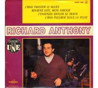 Richard Anthony - J'irai twister le blues - Reviens vite mon amour - J'entends siffler le train - J'irai pleurer sous la pluie