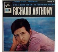 Richard Anthony - La corde au cou - Souviens-toi - Si tu as besoin d'un ami - Ne t'en fais pas pour moi