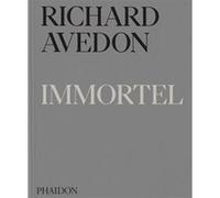 Collectif – Richard Avedon Immortel – Portraits du temps qui passe, 1951-2004 – Relié