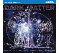 Barrett – Dark Matter : Elision, Cikada, Eggen – NMC