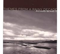 Richard Bennett - Themes from a Rainy Decade