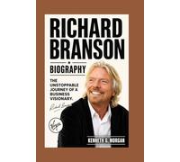 Richard Branson biography: The Unstoppable Journey of a Business Visionary