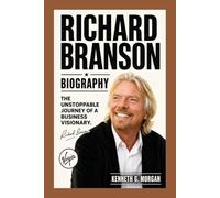Richard Branson biography: The Unstoppable Journey of a Business Visionary