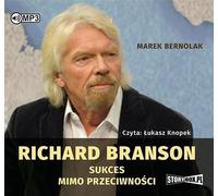 Richard Branson Réussir contre vents et marées