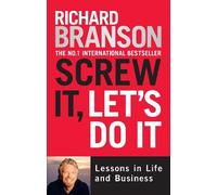 Richard Branson – Screw it, let's do it – Viking Press