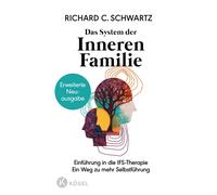 Richard C. Schw Das System der Inneren Familie: Einführung in die IFS-Th (Relié)