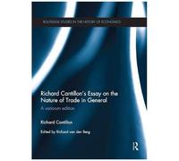 Richard Cantillon's Essay On The Nature Of Trade In General