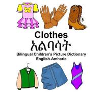Richard Carlson English-Amharic Clothes Bilingual Children's Picture Dic (Poche)