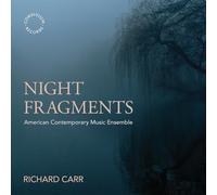 Richard Carr; American Contemporary Music Ensemble - Richard Carr: Night Fragments [Import]
