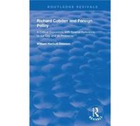 Richard Cobden and Foreign Policy - William Dawson - Taylor amp Francis Ltd - Livre en Anglais - Paperback William DawsonWilliam Dawson (Auteur)
