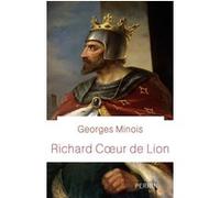 Georges Minois – Richard Cœur de Lion – Perrin