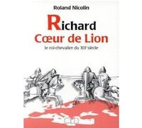 RICHARD CoeUR DE LION R. Nicolin (Auteur)