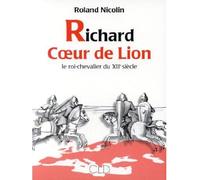 RICHARD CoeUR DE LION - R. Nicolin - Cld - broché - Livre