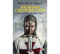 Richard Coeur de Lion - tome 2 Les Chevaliers du Graal (2)