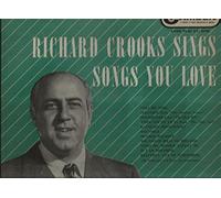 Richard Crooks Sings Songs You Love