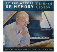 Richard Crosby - By The Waters Of Memory [Compact Discs]