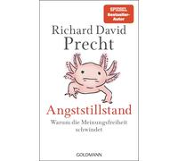 Richard David P Angststillstand: Warum die Meinungsfreiheit schwindet - (Relié)