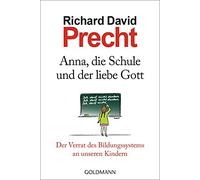 Richard David P Anna, die Schule und der liebe Gott: Der Verrat des Bild (Poche)