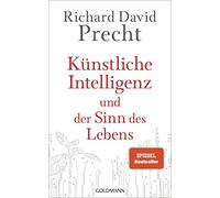 Richard David Pre Künstliche Intelligenz und der Sinn des Lebens: Ein Es (Relié)