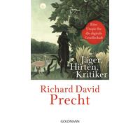 Richard David Precht Precht, R Jager, Hirten, Kritiker (Relié)