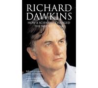 Richard Dawkins : Comment un scientifique a changé notre façon de penser