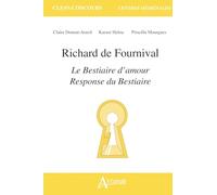 Richard de Fournival, Le bestiaire d'amour et La Réponse au bestiaire