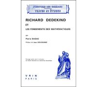 Richard Dedekind Et Les Fondements Des Mathematiques (Histoire Des Sciences - Etudes)