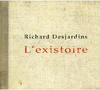 Richard Desjardins - L'existoire [Import]