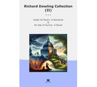 Richard Dowling Collection (II): Under Paul Romance Isle Surrey Novel
