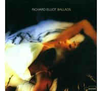 Richard Elliot - Ballads: Richard Elliot by Richard Elliot (2001) Audio CD
