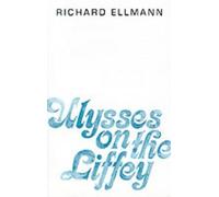 Richard Ellmann Ulysses on the Liffey (Poche)