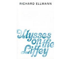 Richard Ellmann Ulysses on the Liffey (Poche)