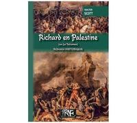 Richard En Palestine Ou Le Talisman
