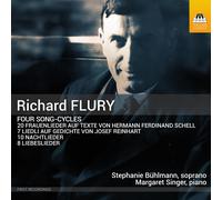 Richard Flury: Four Song-Cycles