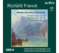Christoph Schickedanz - Richard Franck: Violin Sonatas Nos 1 & 2, Three Pieces Op. 52