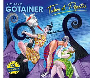 Richard Gotainer - Tubes et Pépites