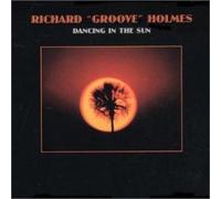 Richard "Groove" Holmes - Dancing in The Sun [Import]