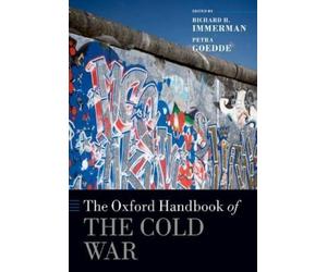Richard H. Immerman The Oxford Handbook of the Cold War (Poche) Oxford Handbooks