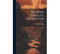 Richard Hartley, Prospector