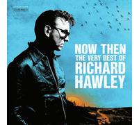 RICHARD HAWLEY - NOW THEN:THE VERY BEST OF RICHARD HAWLEY SOFTPAK 2 CD NEUF
