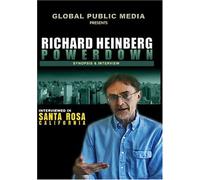 Richard Heinberg: Powerdown: Synopsis & Interview