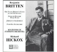 Richard Hickox - Benjamin Britten: Young Person's Guide to the Orchestra, Suite on English Folk Tunes, Johnson Over Jordan, Four Sea Interludes (UK Import)