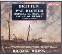 Richard Hickox - BRITTEN : WAR REQUIEM - SINFONIA DA REQUIEM - BALLAD OF HEROES