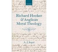 Richard Hooker And Anglican Moral Theology