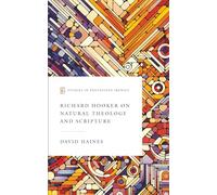 Richard Hooker on Natural Theology and Scripture