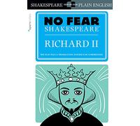 Richard II: No Fear Shakespeare Side-by-Side Plain English