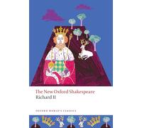 Richard II – The New Oxford Shakespeare – Oxford University Press