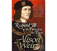 Richard III and the Princes in the Tower by Alison Weir Weir, Alison (Auteur)
